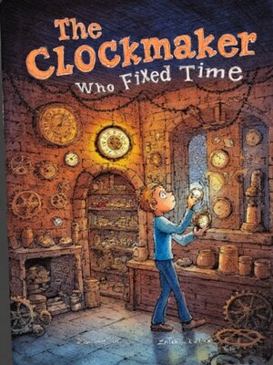 cover image of The Clockmaker Who Fixed Time